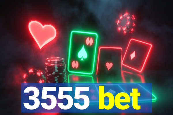 3555 bet